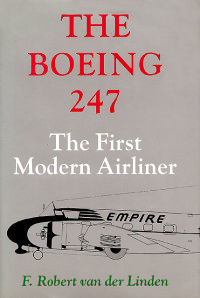 Boeing 247 The First Modern Airliner